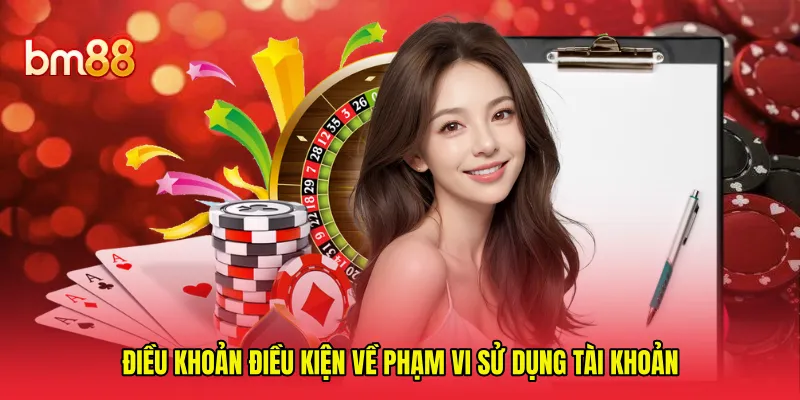 Điều khoản điều kiện về phạm vi sử dụng tài khoản